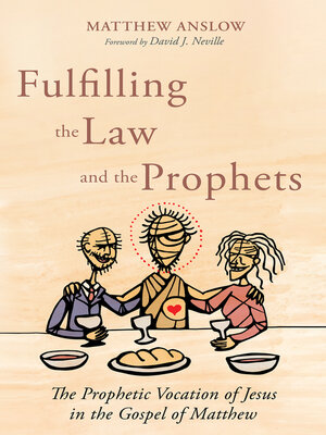 cover image of Fulfilling the Law and the Prophets